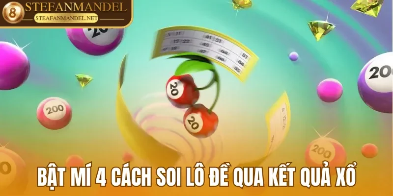 Hướng Dẫn Xem Kết Quả Xổ Số Chi Tiết Chỉ Trong Vài Phút 4 Bật mí 4 cách soi lô đề qua kết quả quay thưởng
