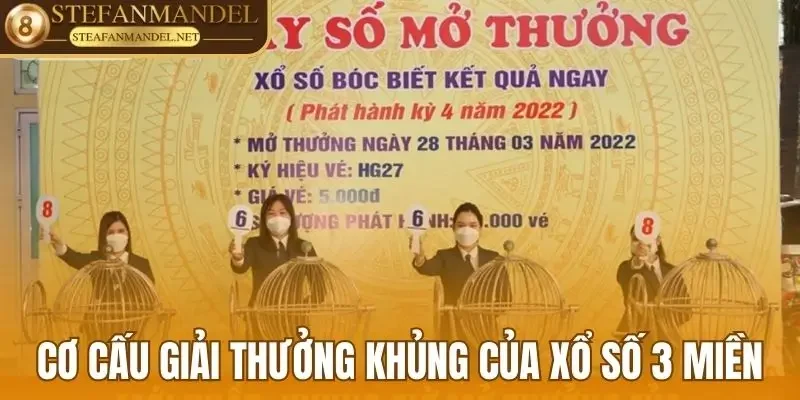 Xổ Số 3 Miền - Xem Ngay Kết Quả Nhanh, Thông Tin Chuẩn 2 Cơ cấu giải thưởng khủng của xổ số 3 miền