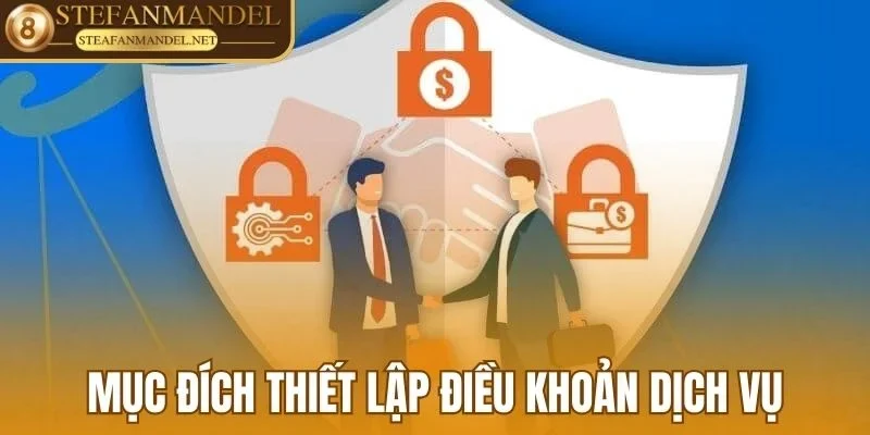 Điều Khoản Dịch Vụ Stefanmandel Net Cập Nhật Mới Nhất 1 Mục đích thiết lập điều khoản dịch vụ là gì?