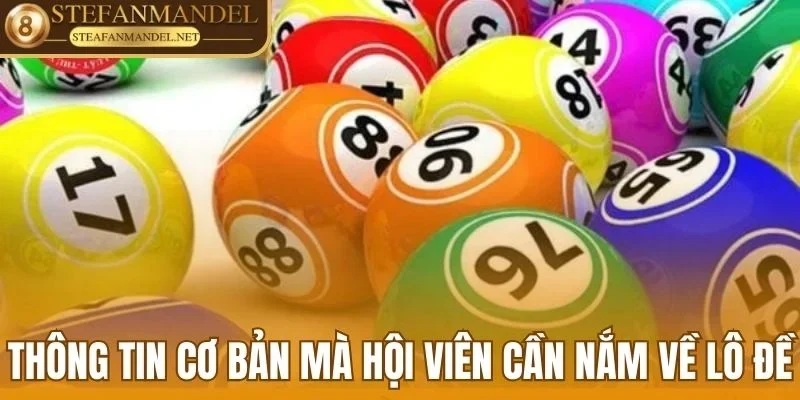 Cách Cá Cược Lô Đề Đơn Giản, Làm Giàu Nhanh Chóng 1 Thông tin cơ bản mà hội viên cần nắm chắc về lô đề